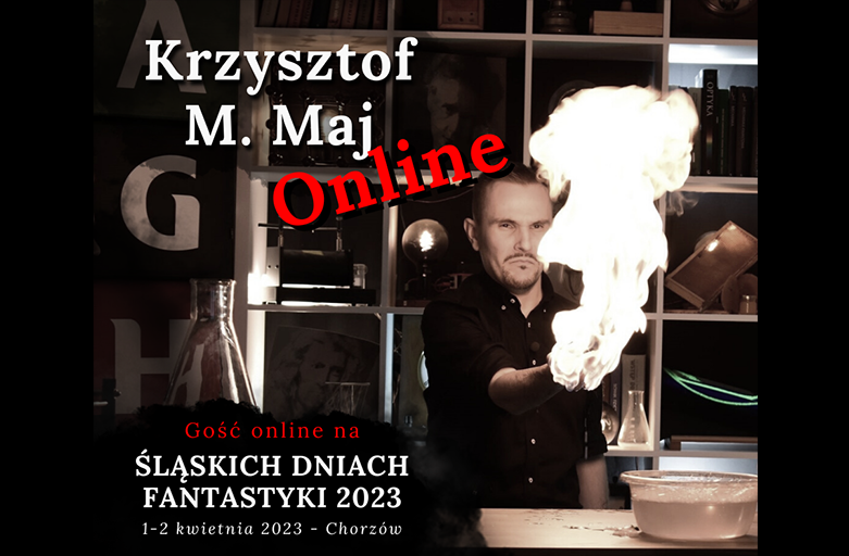 Krzysztof M. Maj gościem online Śląskich Dni Fantastyki 2023